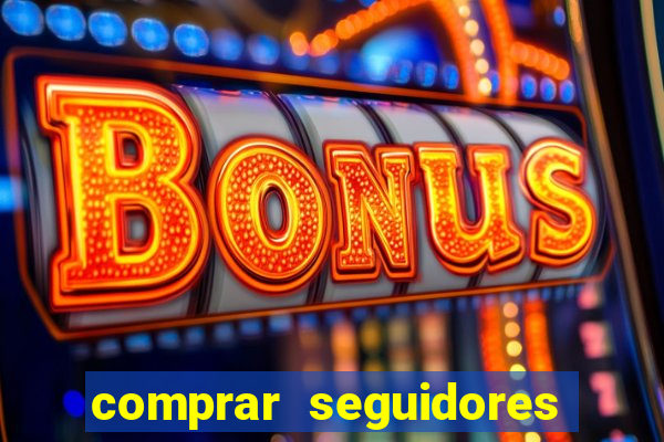 comprar seguidores baratos instagram